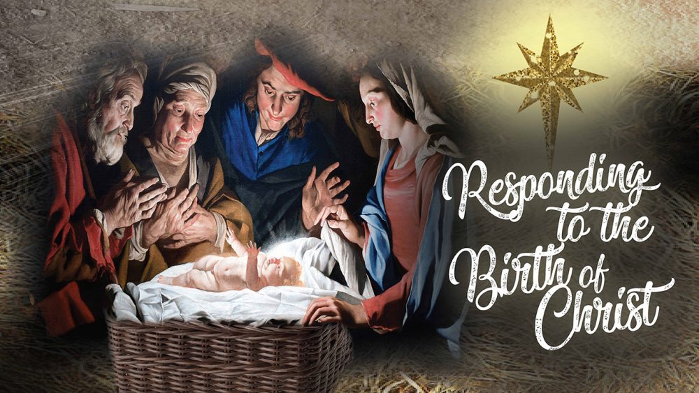 Responding to the Birth of Christ
